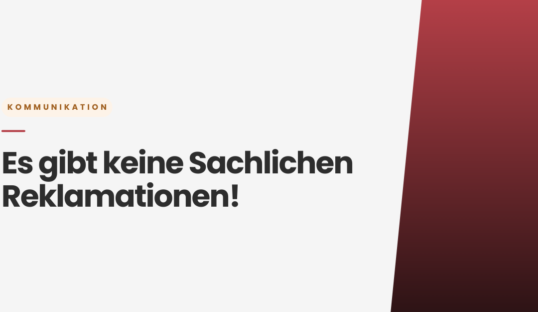 Es gibt keine sachlichen Reklamationen