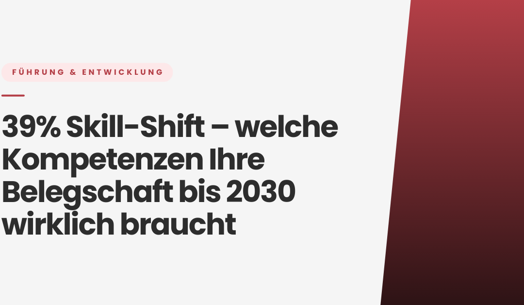 39% Skill-Shift welche Kompetenzen Ihre Belegschaft bis 2030 braucht